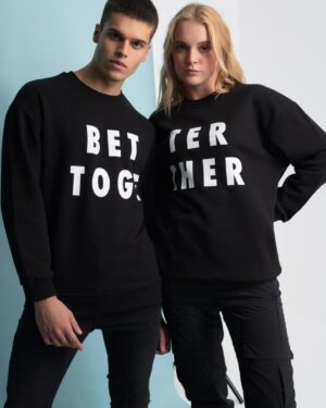 Better Together couples sweatshirts
